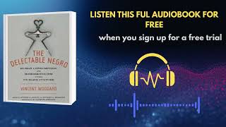 The Delectable Negro Audiobook | Vincent Woodard | Powerful Cultural Studies Story