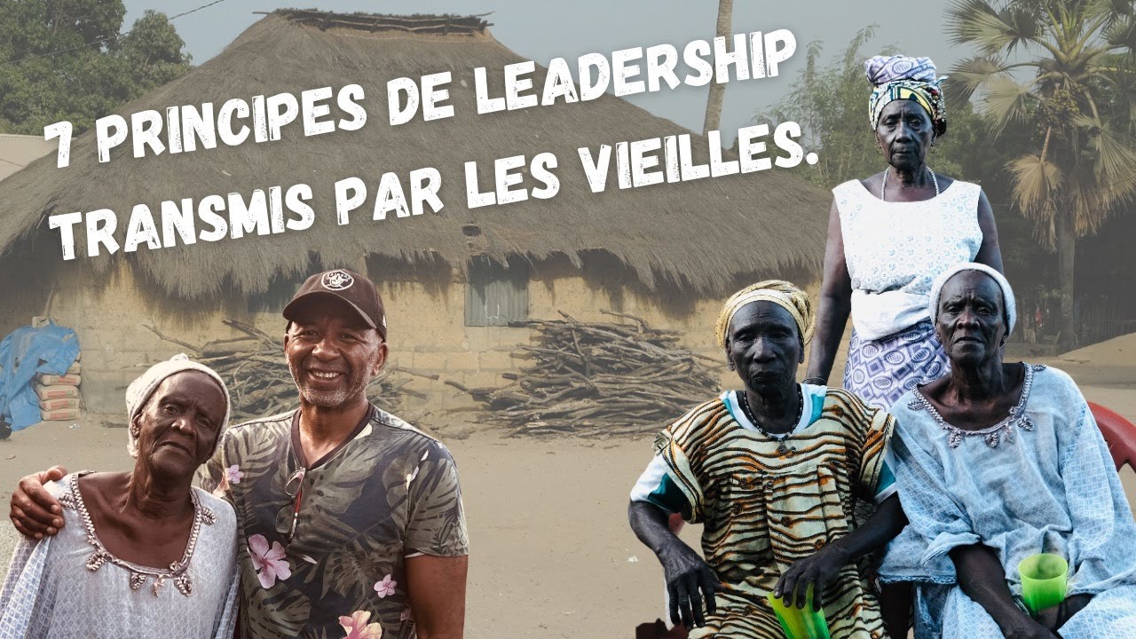 7 principes de leadership transmis par les vieilles. - YouTube