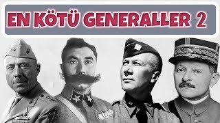 En Kötü Komutanlar Ki̇mdi̇r 2 - 2. Dünya Savaşı Tarihi