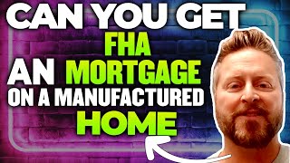 Can You Get an FHA Mortgage on a Manufactured Home? | Mobile Home Financing screenshot 5