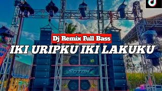DJ Iki Uripku Iki Lakuku Opo Urusanmu | REMIX FULL BASS TERBARU | VIRAL TIKTOK