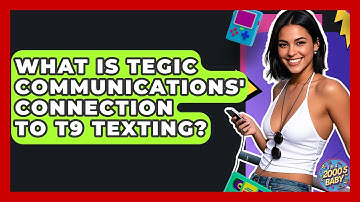 What Is Tegic Communications
