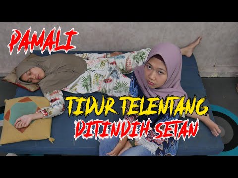 PAMALI TIDUR TELENTANG, BISA DITINDIH SETAN