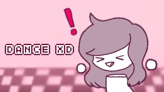 DANCE XD [idk animation]