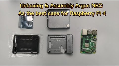 Unboxing & Assembly Argon NEO as the best case for Raspberry Pi 4