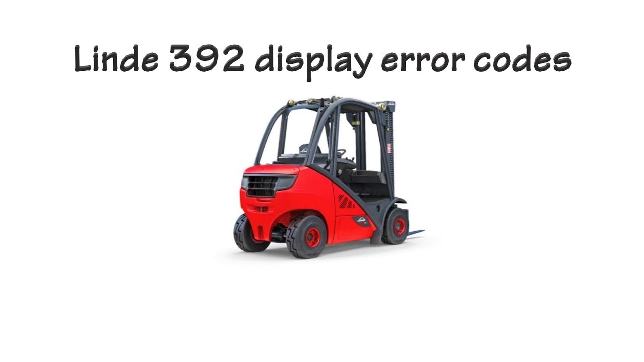 Linde 392 Display Error Codes Youtube