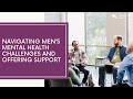 Navigating mens mental health challenges and offering support
