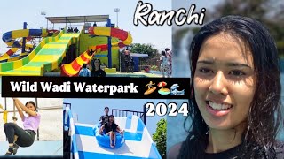 Wild Wadi Waterpark Ranchi || वाइल्ड वादी पार्क राँची || Jharkhand Waterpark || Waterpark at Ranchi