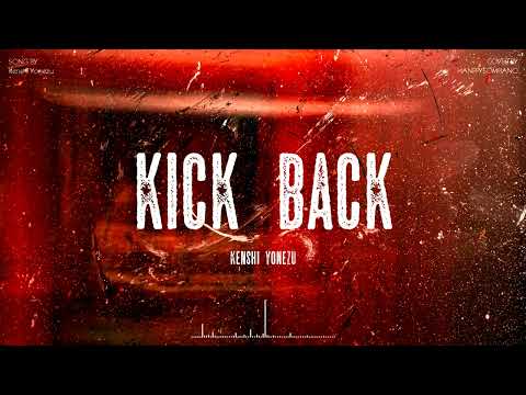 KICK BACK (PIANO COVER) - Kenshi Yonezu