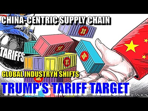 Global Industry Shifts as Trump Tariffs Target China Centric Supply Chains