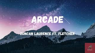 Duncan Laurence - Arcade (Lyrics) ft. FLETCHER