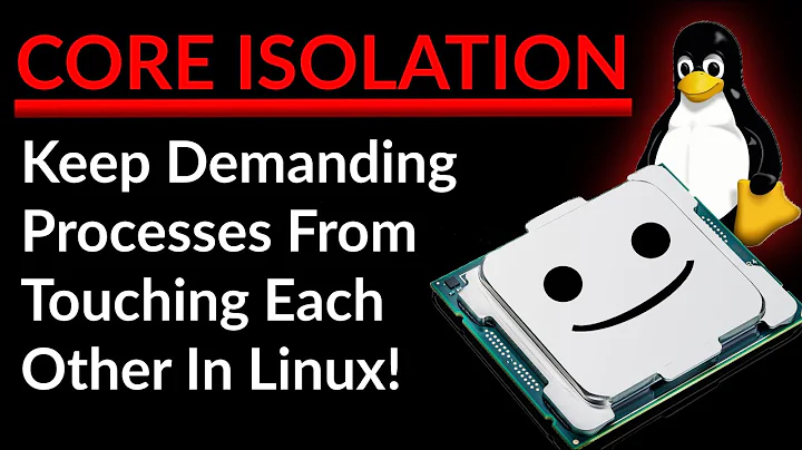 Ensuring Better Realtime Performance In Linux with CPU Isolation