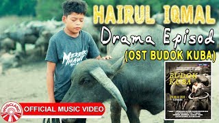 Hairul Iqmal - Drama Episod (OST Budok Kuba) [ Telemovie ]