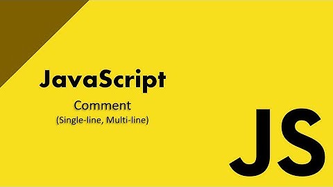 JavaScript Comments Explained! (Single-line & Multi-line)