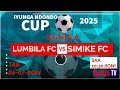 LIVE IYUNGA NDONDO CUP 2025 LUMBILA FC 2 Vs 3 SIMIKE FC KUNDI A 24 07 2025 LIVE IYUNGA NDONDO CUP 2025 LUMBILA FC 2 Vs 3 SIMIKE FC KUNDI A 24 07 2025