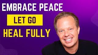 Dr. Joe Dispenza: Path to Forgiveness and Peace