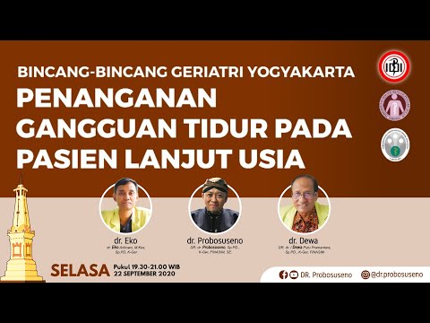 Penanganan Gangguan Tidur Pada Pasien Lanjut Usia | dr. Eko, dr. Dewa, dr. Probo | PED #6