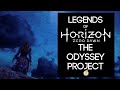 Legends of Horizon Zero Dawn: The Odyssey Project