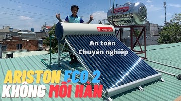 Lắp Máy nước nóng mặt trời Arsiton ECO 2 trên Mái tôn An toàn, Chuyên nghiệp