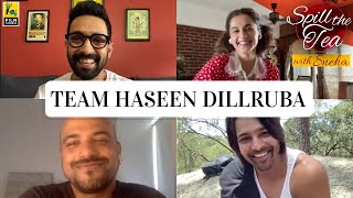 Taapsee Pannu, Vikrant Massey, Harshvardhan Rane, Vinil Mathew | Haseen Dillruba | Film Companion