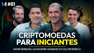 TUDO que você PRECISA saber antes investir em CRIPTOMOEDAS! | Market Makers #81