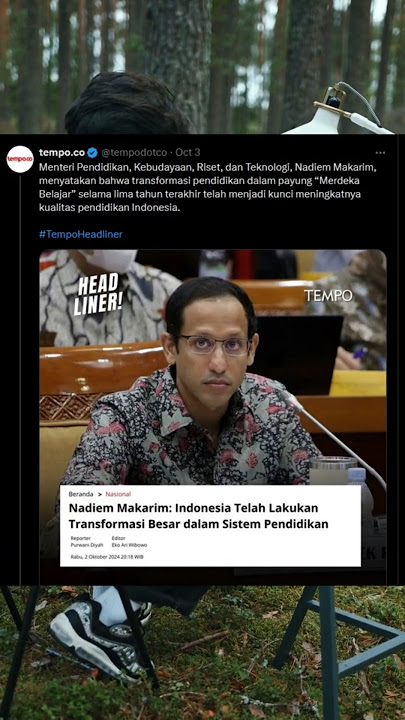 Bro Nadiem Makarim merasa Indonesia telah Melakukan Transformasi Besar dalam Sistem Pendidikan...