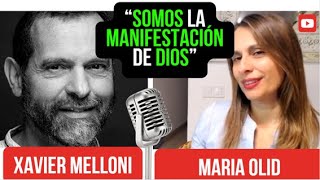 XAVIER MELLONI 'SOMOS LA MANIFESTACIÓN DE DIOS'