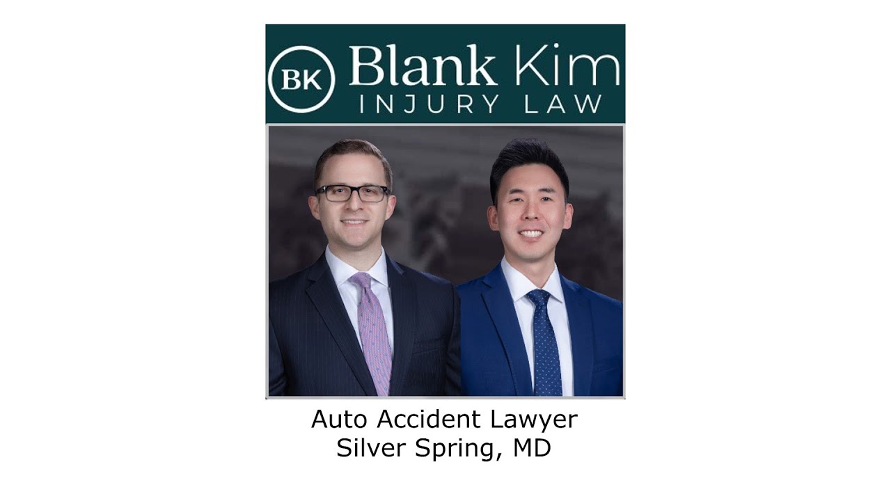 Auto Accident Lawyer Silver Spring, MD - Blank Kim Injury Law