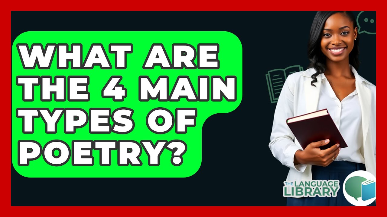 What Are the 4 Main Types of Poetry? - The Language Library