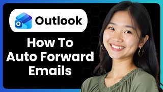 How to Auto Forward Emails in Outlook?
