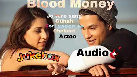 Blood Money Jukebox | 320kbs High Quality | Kunal Khemu & Amrita Action with Love Movie Song 2012 MM