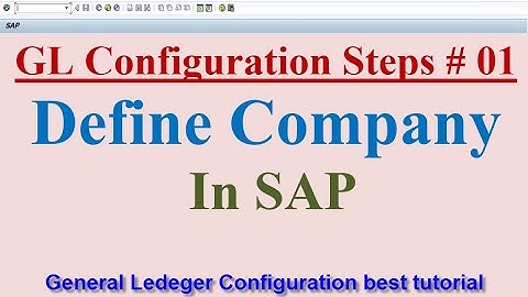 GL Configuration Steps #01 Define company in SAP
