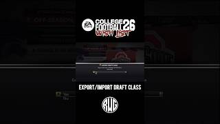 EXPORT/IMPORT DRAFT CLASSES‼️ CHECK OUT MY FULL CFB26 WISHLIST ABOVE☝🏼 #sports #collegefootball #fyp