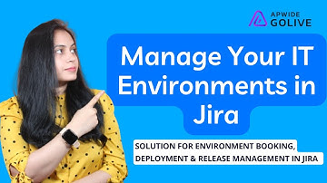 Apwide Golive: The Jira App for Booking Environments, Deployment, and Release Management