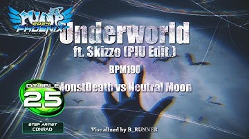 [PUMP IT UP PHOENIX] Underworld (언더월드) ft. Skizzo (PIU Edit.) D25