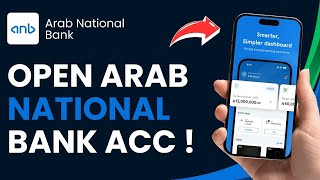 How to Open Arab National Bank Account ! screenshot 4