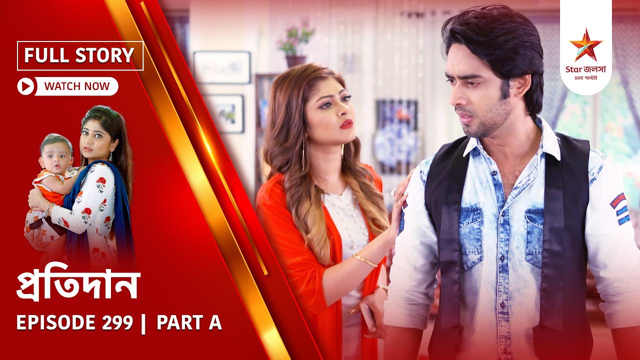 Full Story | Pratidaan | Episode 299 | Part A