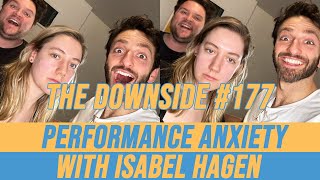 Performance Anxiety With Isabel Hagen The Downside With Gianmarco Soresi Comedy Podcast