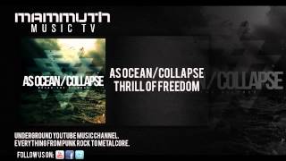 As Ocean/Collapse - Thrill Of Freedom