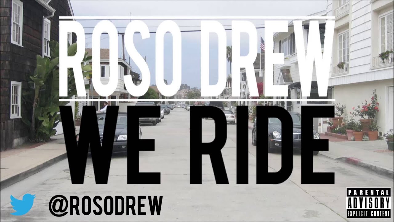 Roso Drew - We Ride - YouTube