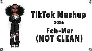 Tiktok Mashup 2026 Feb-Mar Not Clean