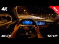 MG HS 2025 Night POV driving review (1.5 Petrol 170 HP, 7-DCT) Consumption, 0 - 100 km/h