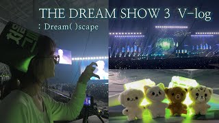 [시즈니 브이로그] 드림쇼3 브이로그 l 고척돔 l 드림쇼 막콘 첫콘 l 엔시티 드림 콘서트 브이로그 l The Dream Show3 : Dream( )Scape