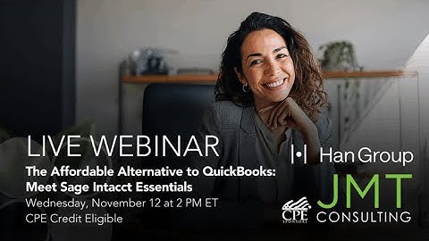 The Affordable Alternative to QuickBooks: Meet Sage Intacct Essentials