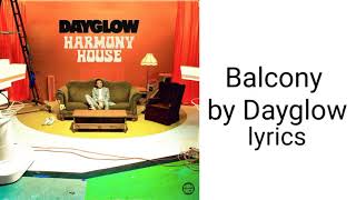 Dayglow - Balcony lyrics (Sloan Struble)