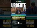 🚨 EX-ASSISTENTE DO JUIZ MORAES, REVELA EVIDÊNCIAS DE PERSEGUIÇÃO POLÍTICA GRAVE CONTRA O MP EM 2022
