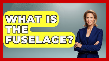 What Is The Fuselage? - Air Traffic Insider