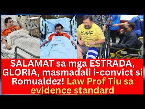 SALAMAT sa mga ESTRADA, GLORIA, masmadali i-convict si Romualdez! Law Prof Tiu sa evidence standard