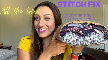 STITCH FIX June 2021 Unboxing and Try On! All the casual tops but did they hit the mark?