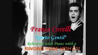 Franco Corelli  Piano Rehearsal  'Spirto Gentil' (HUGE High C!!)